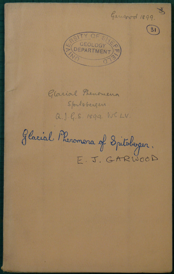 Garwood, E.J. (1899). ‘Additional Notes on the Glacial Phenomena of Spitsbergen’ re-print from the Q