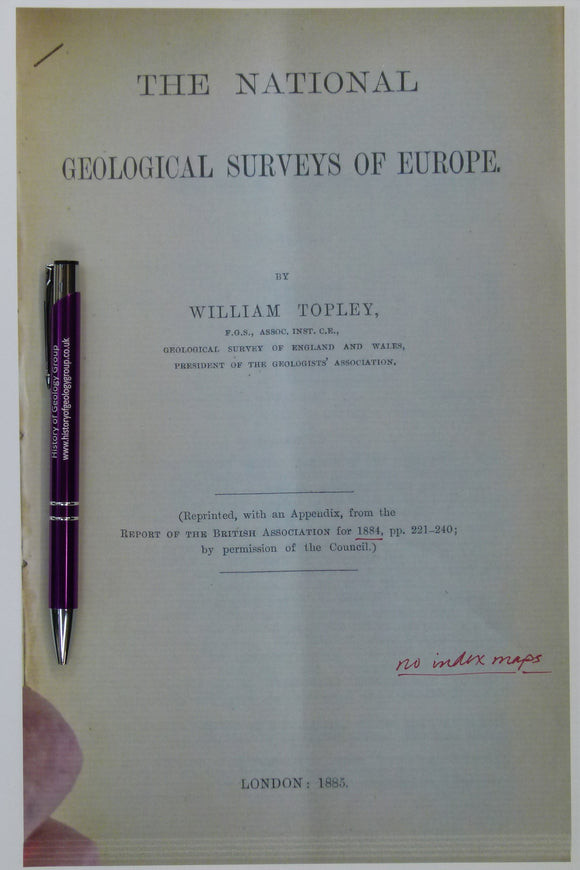 Topley, William (1885). The National Geological Surveys of Europe , PHOTOCOPY of a reprint from the Report of the British Association 1884.  20pp,
