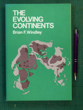 Windley, B.F. (1977). The Evolving Continents. London: Wiley.xviii + 385pp. Paperback,