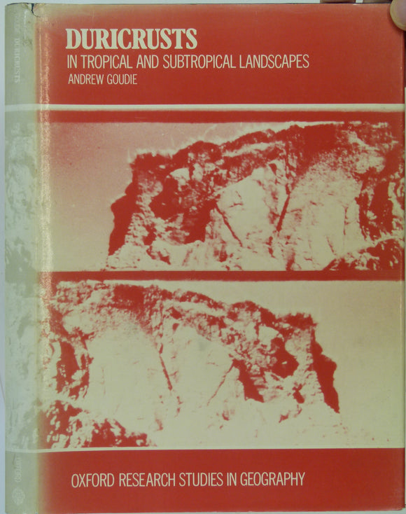 Goudie, Andrew. (1973). Duricrusts in Tropical and Subtropical Landscapes. Oxford, Clarendon Press, 1st edition.