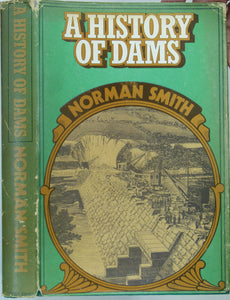 Smith, Norman (1971). A History of Dams. London: Peter Davies. 279pp. 1st ed. Hardcover,