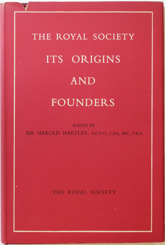 Royal Society (1960). The Royal Society, its Origins and Founders, ed. Sir Harold Hartley