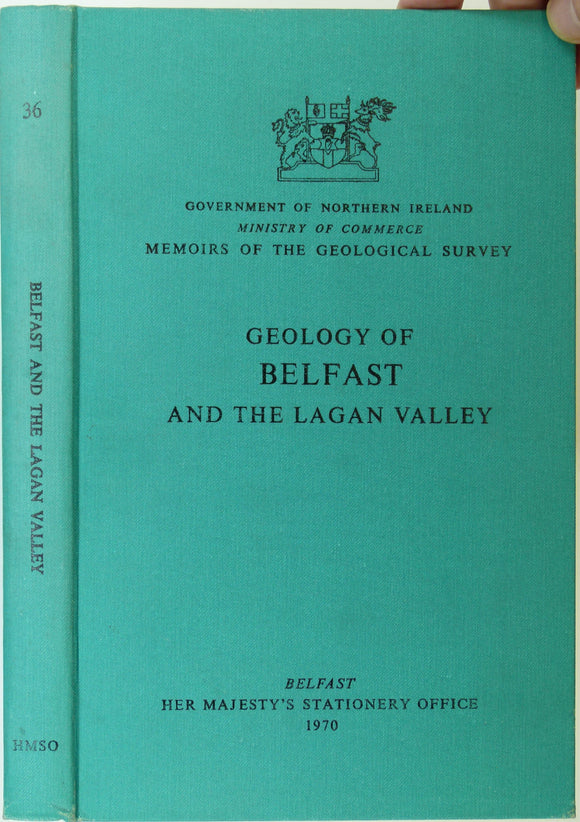 Ireland sheet memoir 36, (Belfast) 1970. Geology of Belfast and the Lagan Valley (One-inch geological sheet 36). As new condition.