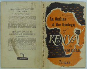 Cole, SM. (1950). An Outline of the Geology of Kenya. Nairobi: Pitman and Sons. 58pp. + one foldout b/w map