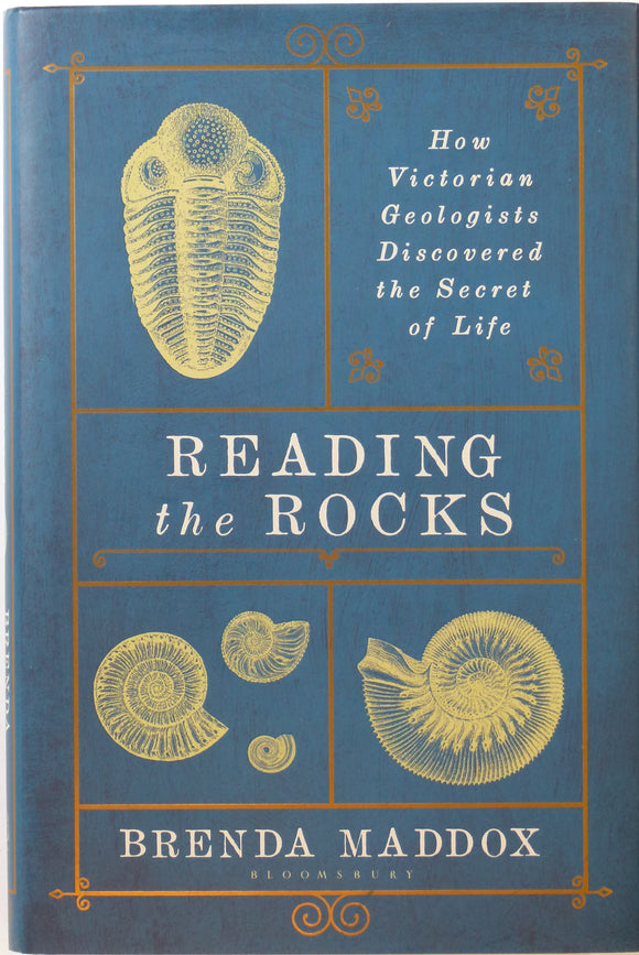 Maddox, Brenda. (2017). Reading the Rocks; How Victorian Geologists Discovered the Secret of Life. Bloomsbury