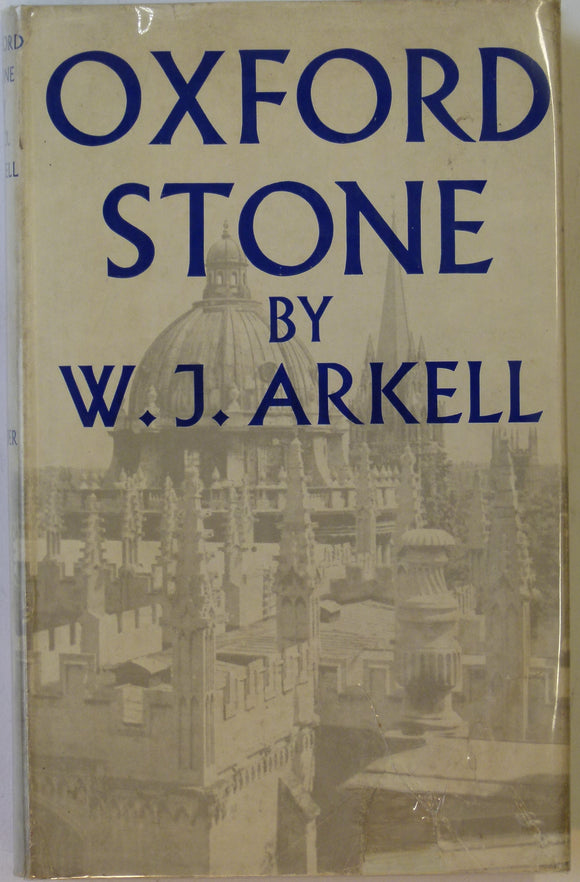 Arkell, W.J. 1947. Oxford Stone, first edition. London: Faber & Faber. 185 pp + 37 plates & 1 fold out b/w geological map