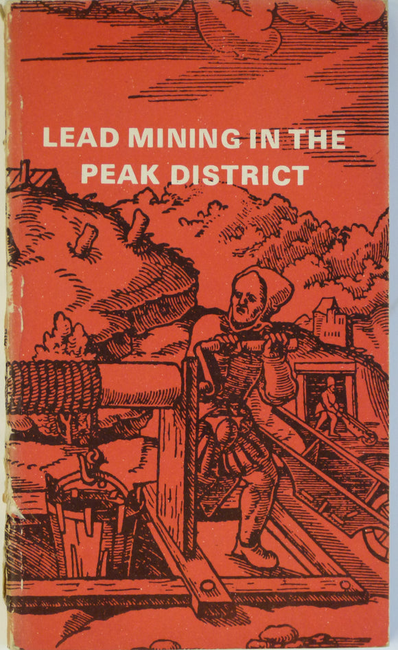Ford, Trevor and Rieuwerts, JH (eds), 1970. Lead Mining in the Peak District. Bakewell: Peak Planning Board