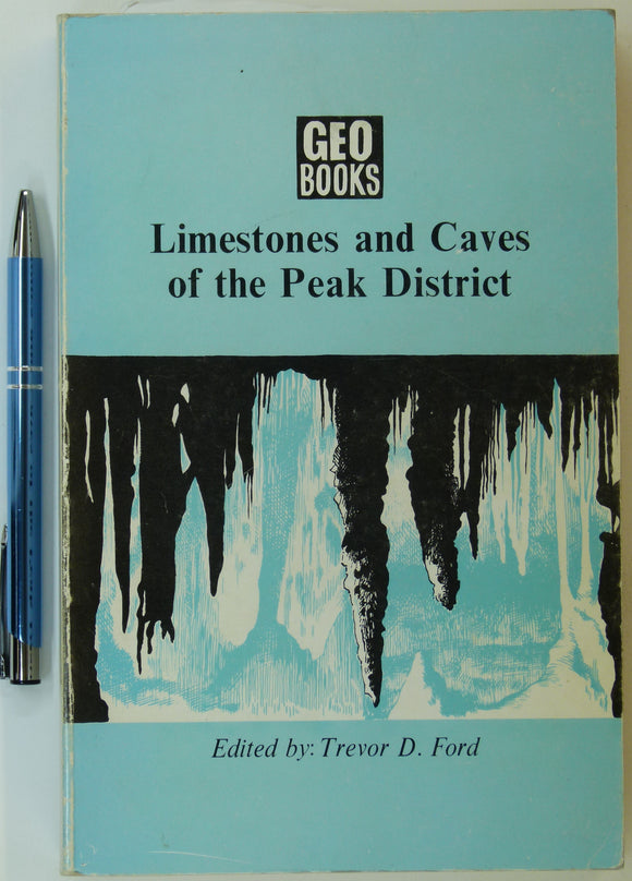 Ford, Trevor D. (ed.) (1977). Limestones and Caves of the Peak District.  Norwich: Geo Abstracts Ltd. 469pp. First edition.
