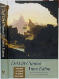 Spanagel, David (2014). DeWitt Clinton and Amos Eaton: Geology and Power in Early New York [State]. Baltimore: John Hopkins University Press, 270pp. Hardback,