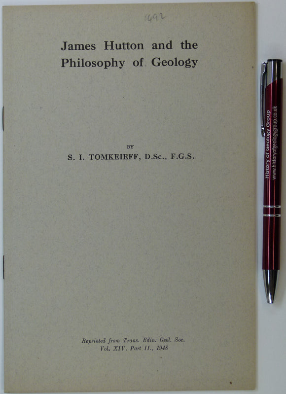 Tomkeieff, SI, (1948). ‘James Hutton and the Philosophy of Geology’ offprint