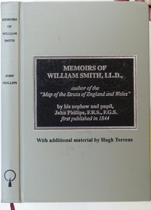 John Phillips. Memoirs of William Smith, LL.D., author of the ‘Map of the Strata of England and Wales’. Facsimile reprint 2003.