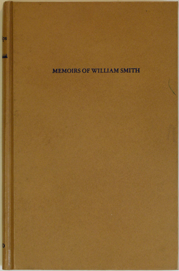 Smith, William. Memoirs of William Smith, LL.D., author of “Map of the Strata of England and Wales, by John Phillips. Facsimile