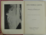 Daly, AR. (1926). Our Mobile Earth. London & New York: Charles Scribner’s Sons, 1st edition. 342 +xxii pp. HB.