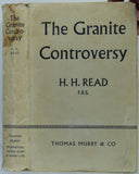 Read, HH (1957). The Granite Controversy; Geological Addresses Illustrating the Evolution of a Disputant. London: Thomas Murby, 1st edition.430pp. HB.