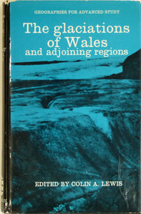 Lewis, Colin A. (ed), 1970. The Glaciations of South Wales and Adjoining Regions. London: Longman, 1st edition