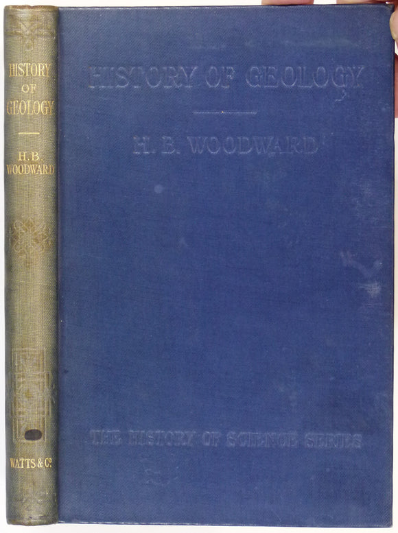 Woodward, Horace B (1911). History of Geology. London: Watts, 154pp. Hardback,