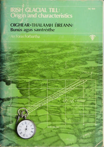 Hanrahan, E.T. (1977). Irish Glacial Till: Origin and Characteristics,