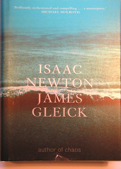 Newton, Isaac, Isaac Newton, by James Gleick. publ. Fourth Estate, 2003