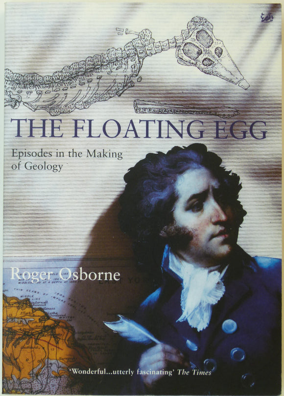 Osborne, Roger (1999). The Floating Egg: Episodes in the Making of Geology. London: Pimlico.  First PB edition.