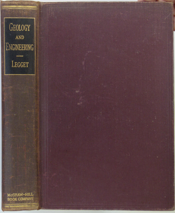 Leggett, R,F, (1939). Geology and Engineering. London: McGraw Hill. 650pp. 1st ed, 6th impression. . Hardcover,