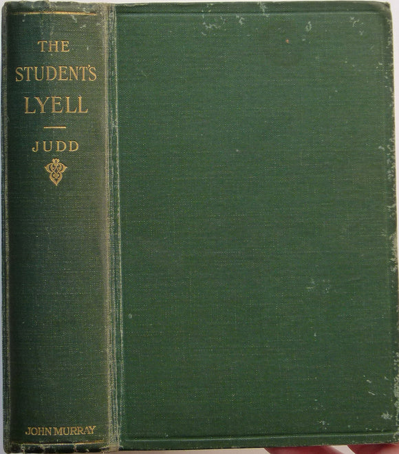 The Student’s Lyell; the Principles and Methods of Geology, as Applied to the Investigation of the Past History of the Earth and Its Inhabitants, 1911